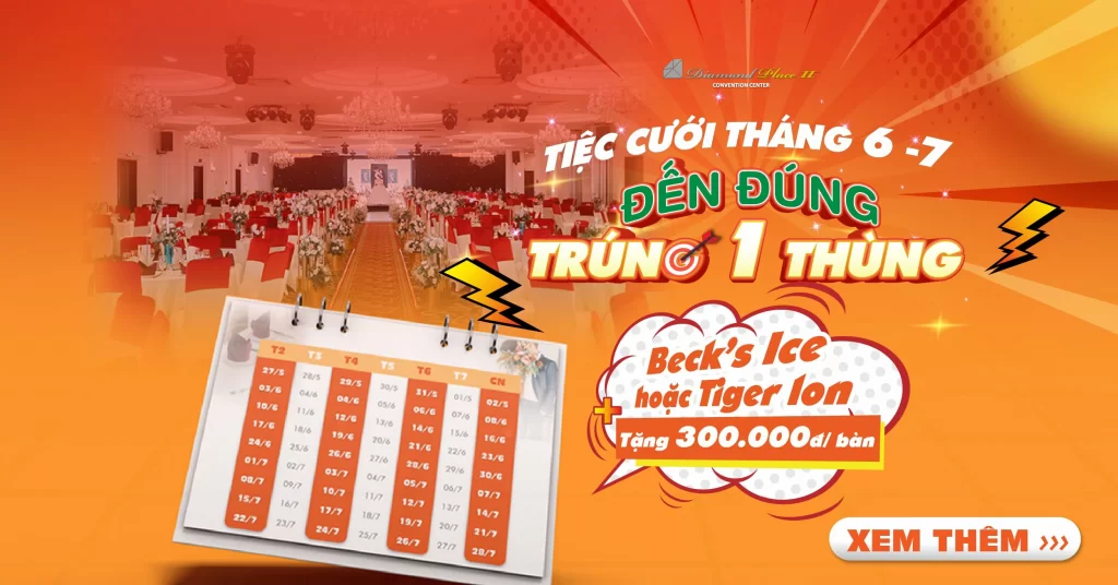 Ưu đãi tiệc cưới tháng 6,7 tại Diamond Place 2