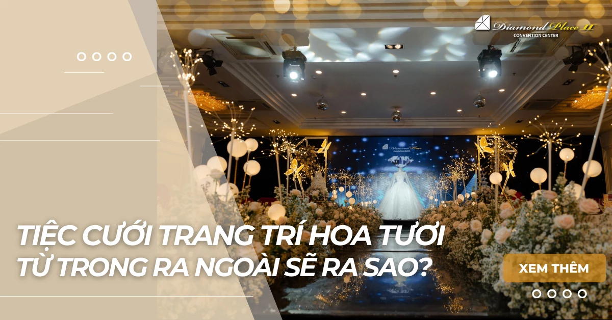 Mẫu trang trí hoa tươi đẹp tại nhà hàng tiệc cưới diamond âu cơ