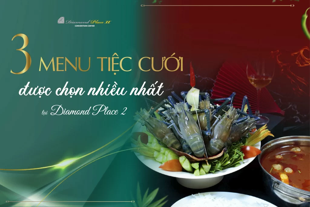 Menu tiệc cưới được chọn nhiều nhất tại Diamond Place 2