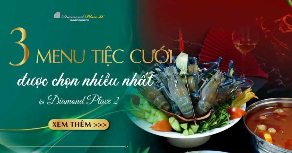 Menu tiệc cưới được chọn nhiều nhất tại Diamond Place 2