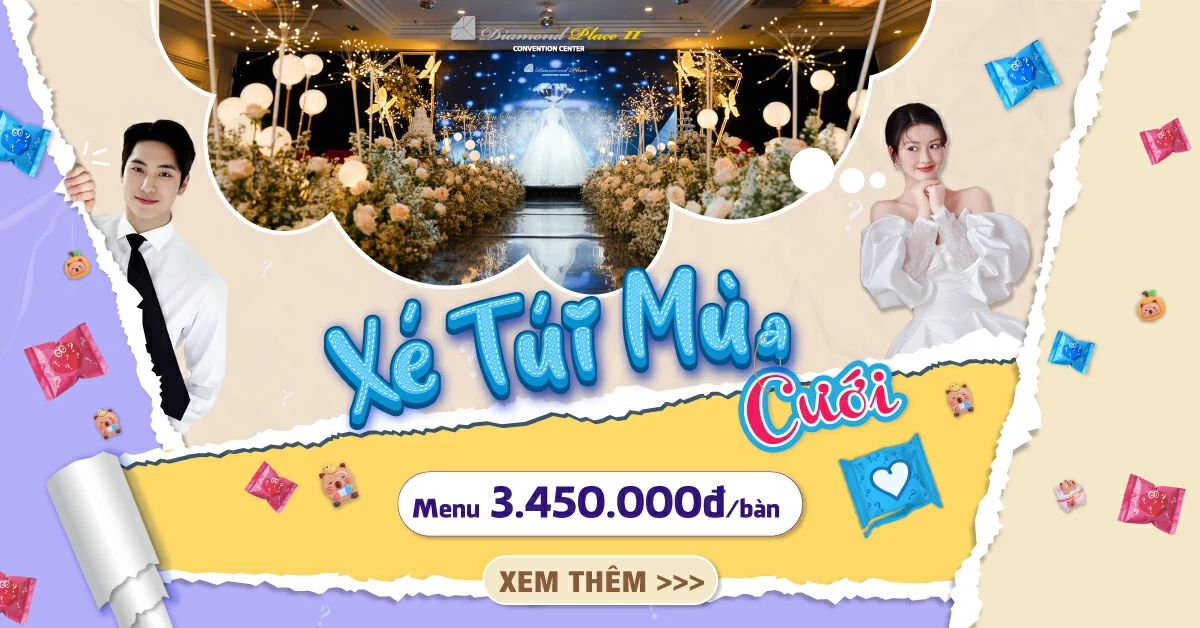 Ưu đãi tiệc cưới xé túi mùa cưới Diamond Place 2