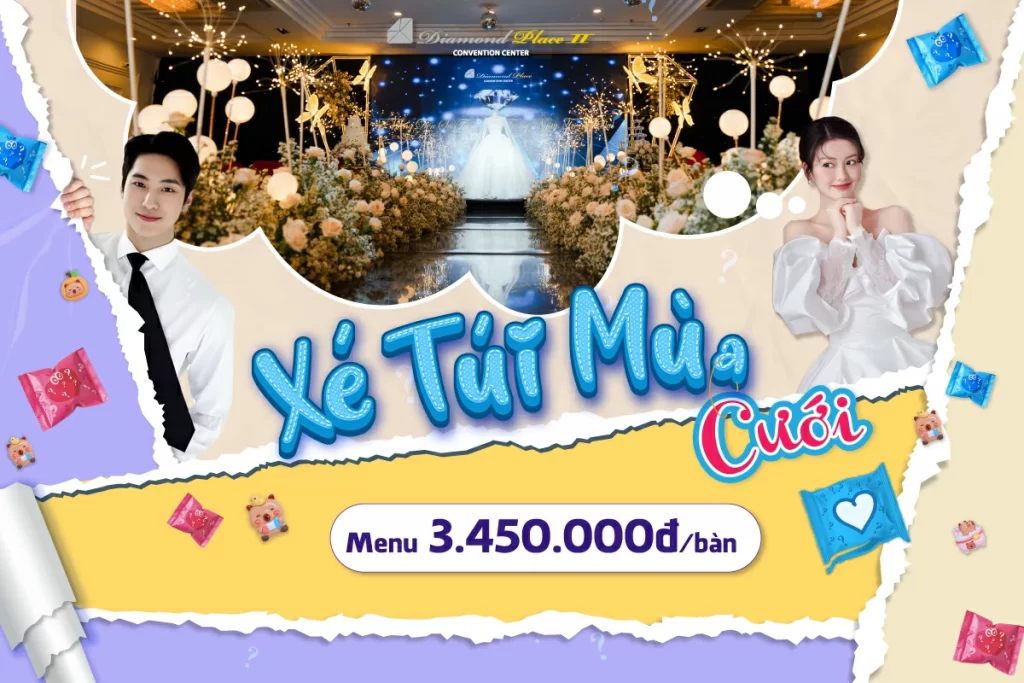 Ưu đãi tiệc cưới xé túi mùa cưới Diamond Place 2