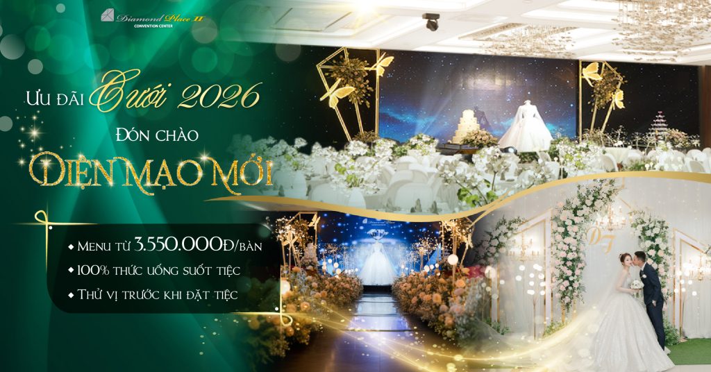 Ưu đãi tiệc cưới 2026 đón chào diện mạo mới