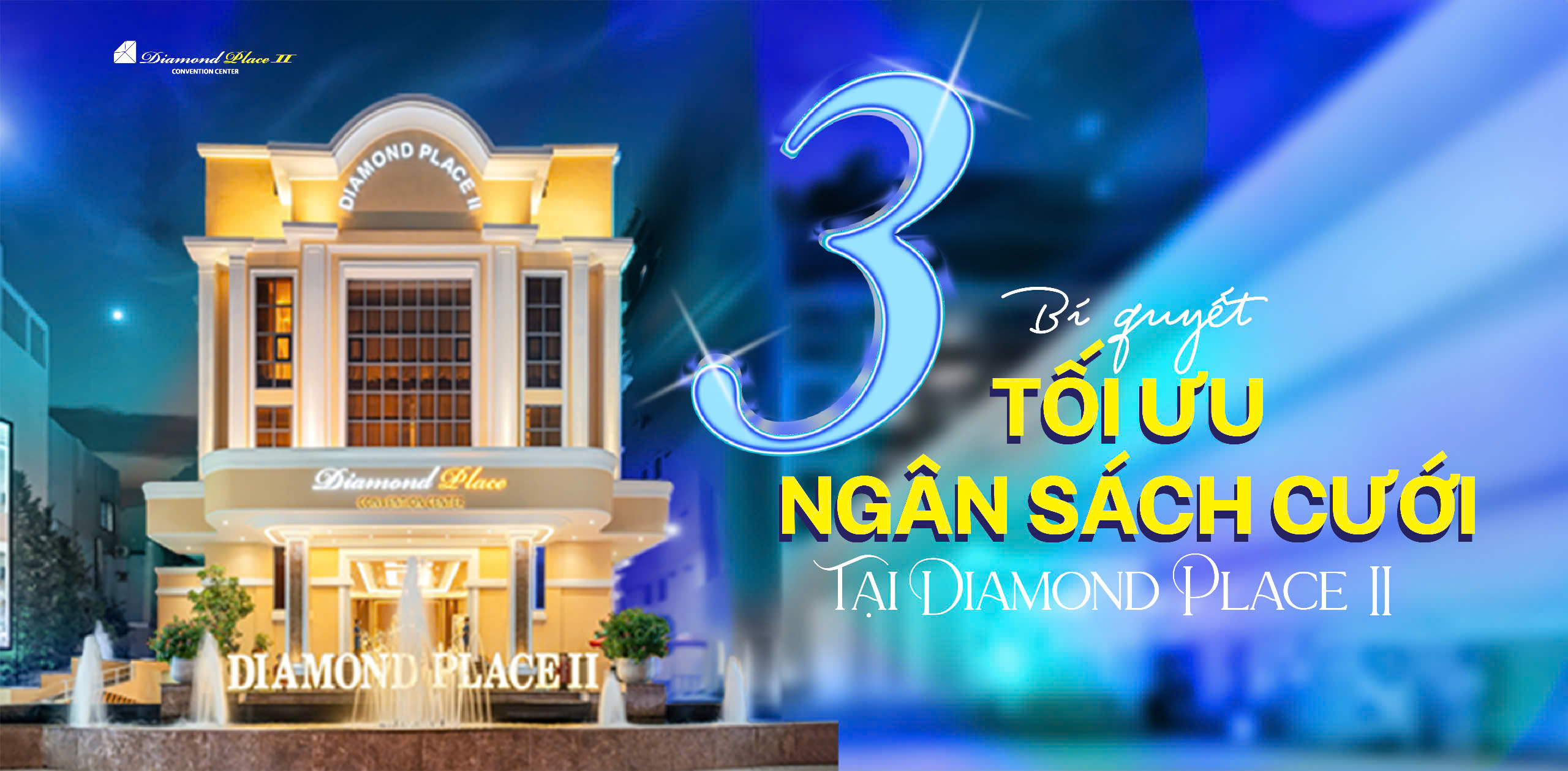 3 bí quyết tối ưu ngân sách cưới tại Diamond Place 2